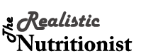 The Realistic Nutritionist